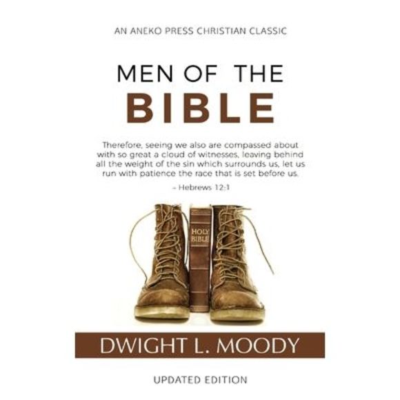 Men of the Bible (Annotated, Updated) -- Dwight L. Moody - Picture 1 of 1